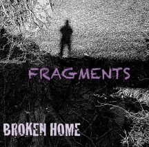 Broken Home - Fragments