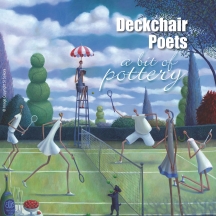Deckchair Poets - A Bit Of Pottery