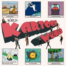 The Korgis - Kartoon World