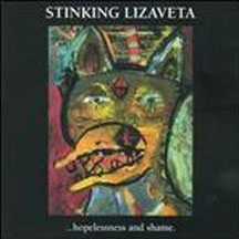 Stinking Lizaveta - Hopelessness And Shame