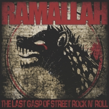 Ramallah - The Last Gasp Of Street Rock N