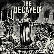 The Decayed - Corrupt Politicians Will Never Set You Free