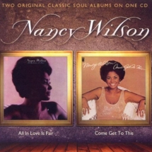 Nancy Wilson - All In Love Is Fair/Come Get To This: 2 Albums On 1cd