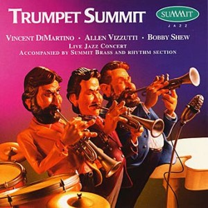 Shew, Bobby, Allen Vizzutti And Vinnie Dimartino - Trumpet Summit