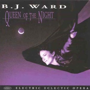 B.j. Ward - Queen Of The Night