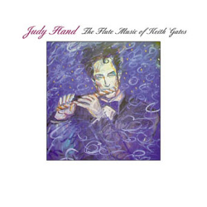 Judy Hand - Flute Music Of Keith Gates