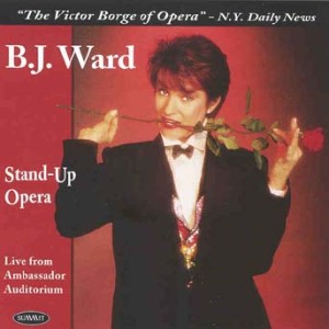 B.j. Ward - Stand-up Opera