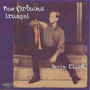Kevin Clark - New Orleans Trumpet