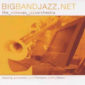 Mike Jazz Orchestra Vax - Bigbandjazz.net