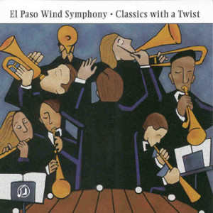 El Paso Wind Symphony - Classics With A Twist