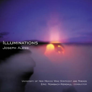 Joseph W/ University Of New Mexico Wind Symphony Alessi - Illuminations