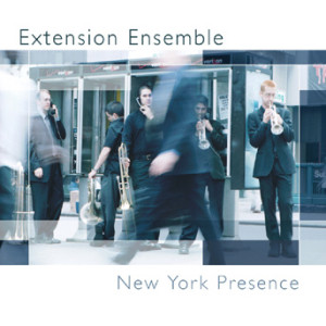 Extension Ensemble - New York Presence