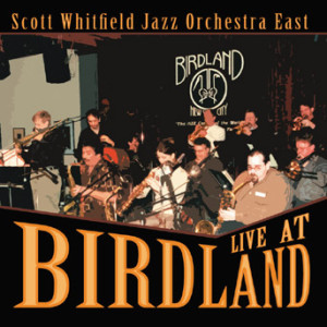 Scott Jazz Orchestra East Whitfield - Live At Birdland