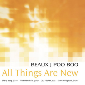 Beaux J. Poo Boo - All Things Are New