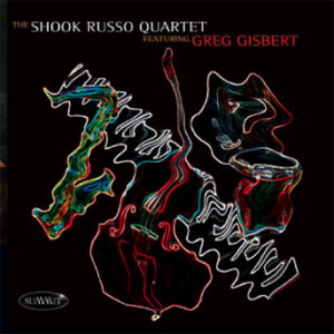 Shook-russo Quartet - Featuring Greg Gisbert