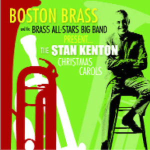 Boston Brass - The Stan Kenton Christmas Carols