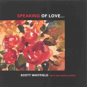 Scott Whitfield - Speaking Of Love
