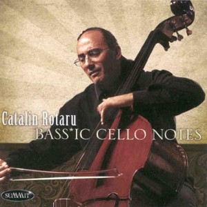 Catalin Rotaru - Bass*ic Cello Notes