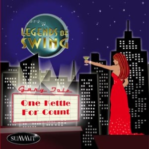 Gary Tole And Legends Of Swing - One Kettle For Count
