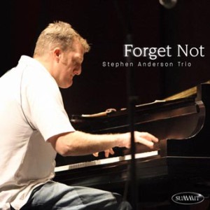 Stephen Anderson - Forget Not