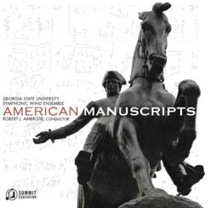 Georgia State University Wind Ensemble - American Manuscripts