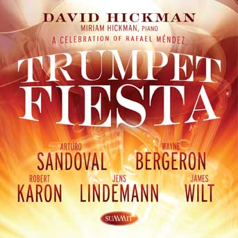 David Hickman - Trumpet Fiesta: Celebrating Rafael Mendez