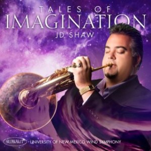 University Of New Mexico Wind Symphony - Tales Of Imagination