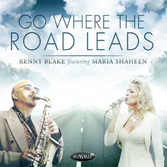Blake & Maria Shaheen Blake - Go Where The Road Leads