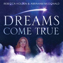 Rebecca & Abraham Mcdonald Holden - Dreams Come True (single)