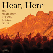 Montgomery, Hermann, Quinlan Sextet - Hear, Here
