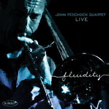 John Fedchock Quartet - Fluidity