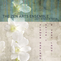 Zen Arts Ensemble - Flower Garland Suite 1