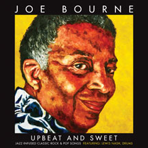 Joe Bourne - Upbeat And Sweet: Jazz Infused Classic Rock & Pop Songs