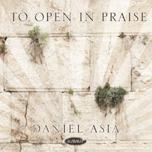 Daniel Asia - To Open In Praise