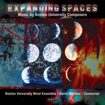 Boston University Wind Ensemble - Expanding Spaces: Music By Boston University Composers