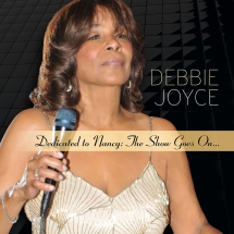 Debbie Joyce - Dedicated To Nancy: The Show Goes On