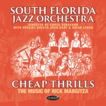South Florida Jazz Orchestra - Cheap Thrills: The Music Of Rick Margitza