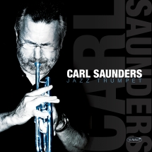 Carl Saunders - Carl Saunders, Jazz Trumpet