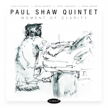 Paul Shaw Quintet - Moment Of Clarity