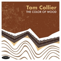 Tom Collier - The Color Of Wood