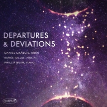 Daniel Grabois & Renée Jolles & Phillip Bush - Departures And Deviations