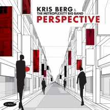 Kris Berg & The Metroplexity Big Band - Perspective