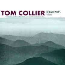 Tom Collier - Boomer Vibes, Volume 1