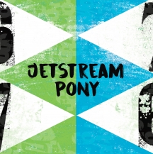 Jetstream Pony - Sixes And Sevens / Into The Sea