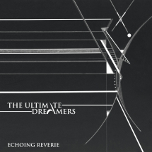 The Ultimate Dreamers - Echoing Reverie