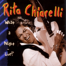 Rita Chiarelli - What A Night: Live