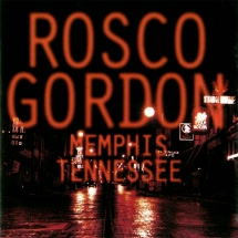 Rosco Gordon - Memphis Tennessee