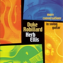 Duke Robillard & Herb Ellis - More Conversations In Swing Guitar