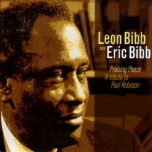 Leon Bibb & Eric Bibb - Praising Peace: A Tribute To Paul Robeson