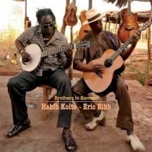 Eric Bibb & Habib Koite - Brothers In Bamako